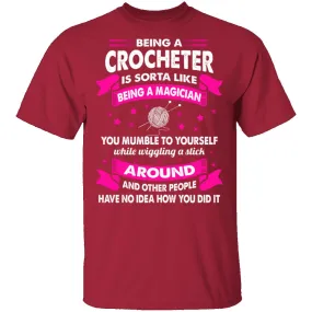 Being A Crocheter T-Shirt