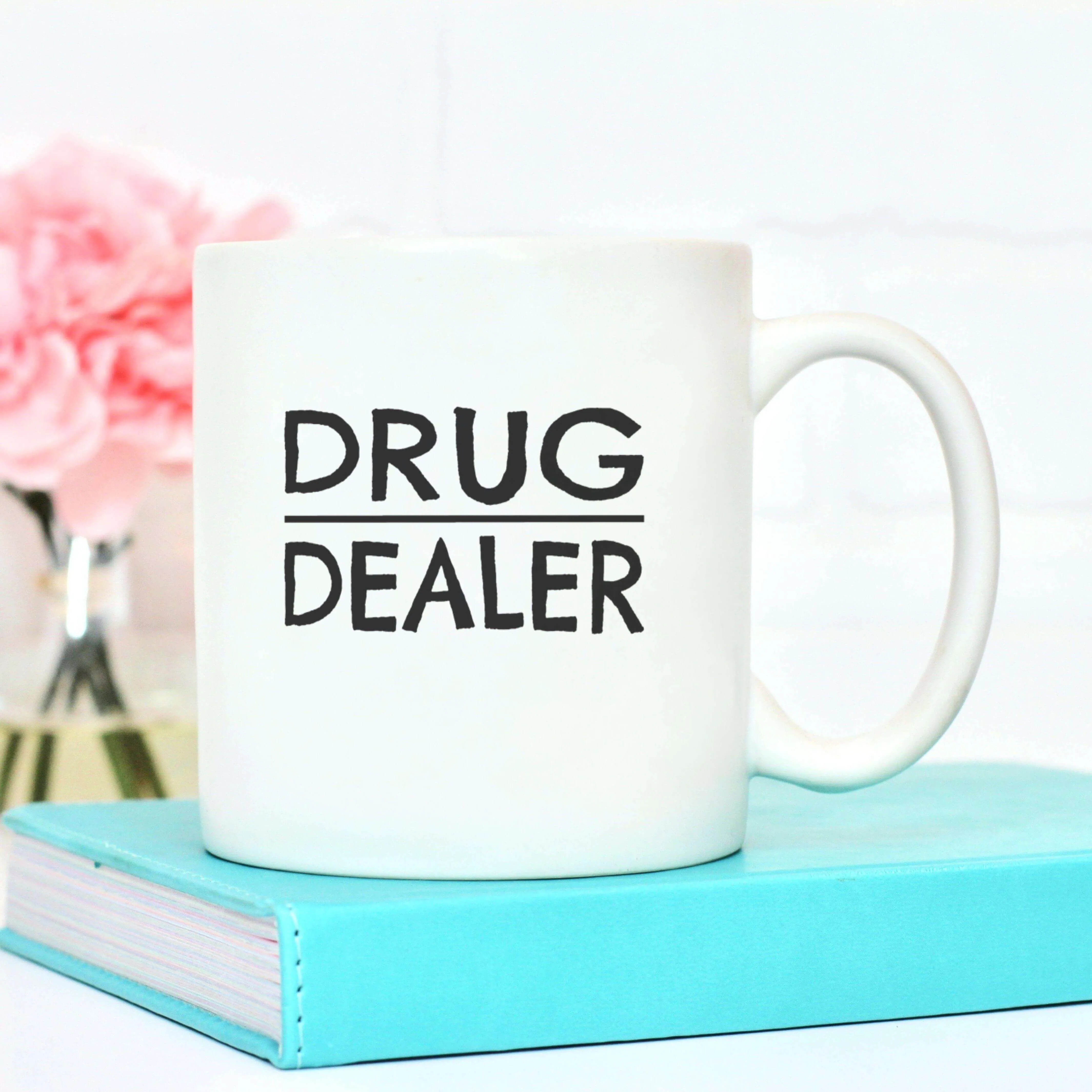 Drug Dealer Mug