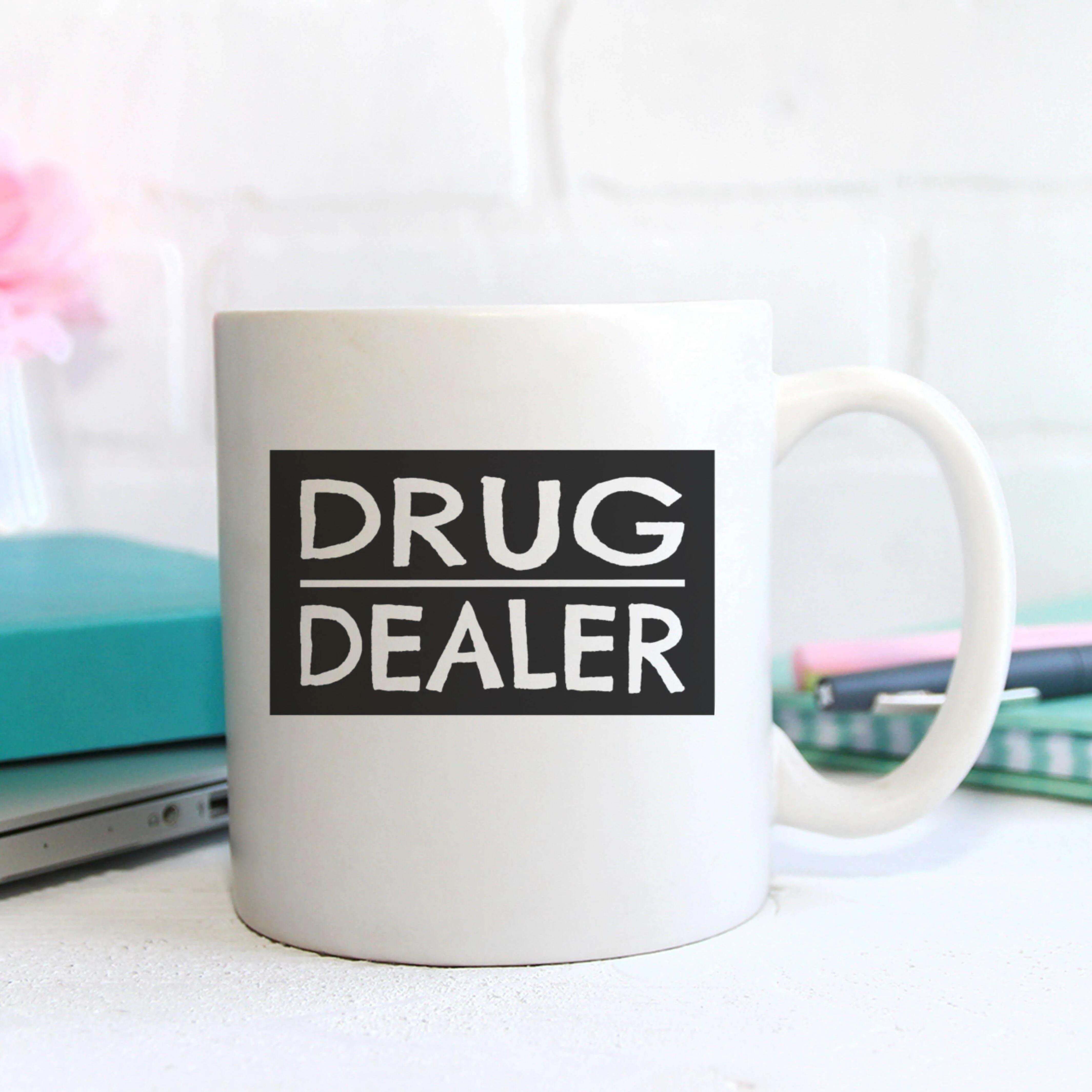 Drug Dealer Mug