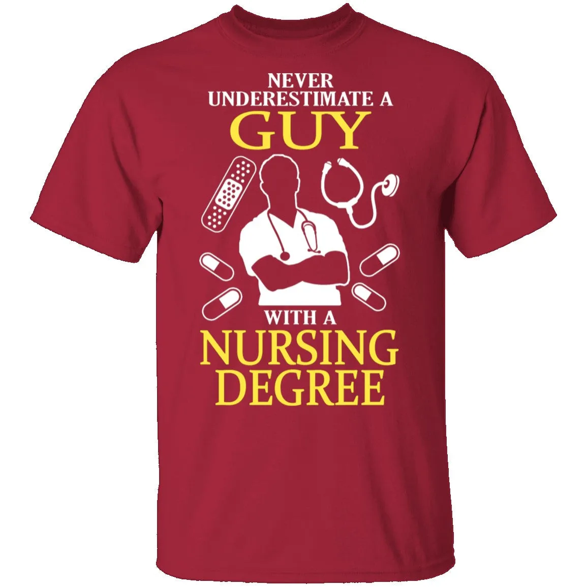 Guy With A Nursing Degree T-Shirt