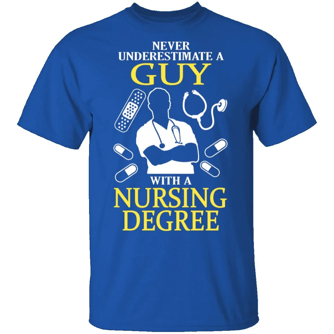 Guy With A Nursing Degree T-Shirt