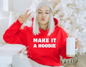 Make it a Hoodie {Holiday Edition} Add On