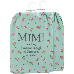 Mimi I Can't Say I Love You Enough Kitchen Towel